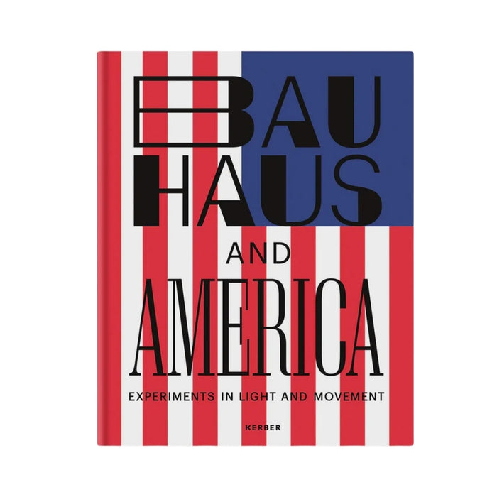 Bauhaus and America: Experiments in Light and Movement