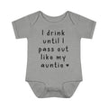 I Drink Like My Auntie Infant Onesie