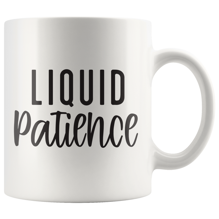 Liquid Patience Coffee Mug