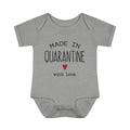 Made In Quarantine Infant Onesie