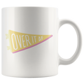 Over It AF! Coffee Mug