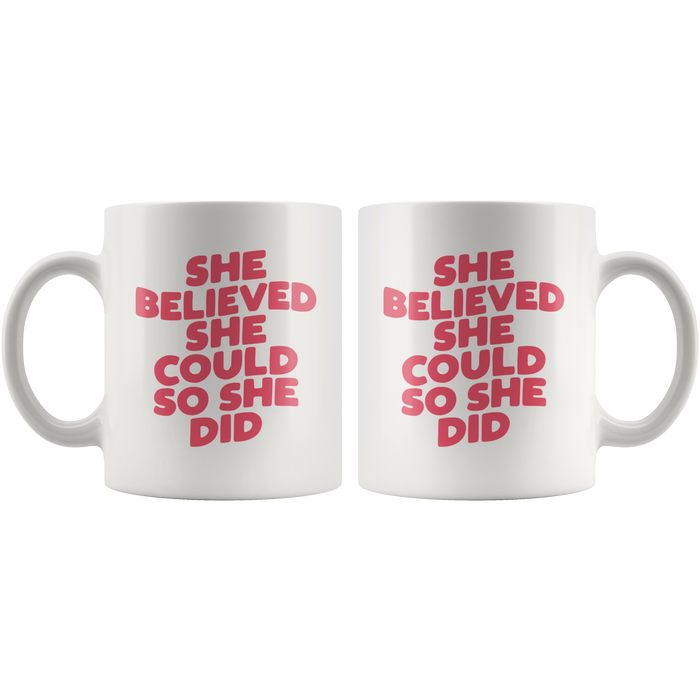 She Believed! Coffee Mug