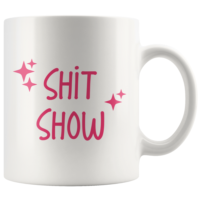 Shit Show Coffee Mug