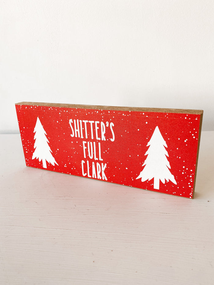 Shitter’s Full Clark- Block Sign