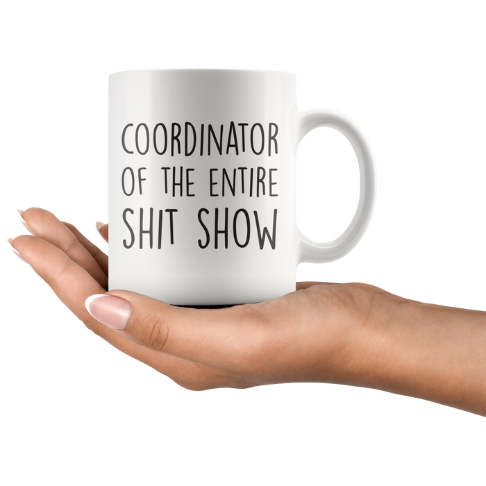 Sh*t Show Coordinator Coffee Mug