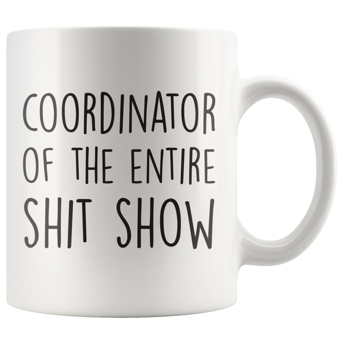 Sh*t Show Coordinator Coffee Mug
